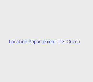 Location Appartement F2 Tizi-ouzou